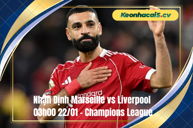 Đội hình dự kiến trước trận Marseille vs Liverpool